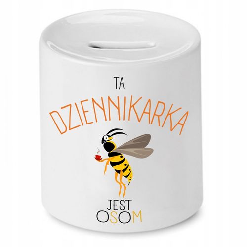 Skarbonka Dziennikarza Ta Dziennikarka Jest Osom Z Nadrukiem Ze Zdjęciem na Arena.pl