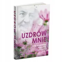 Uzdrów Mnie Siłą Modlitwy Ojca Pio Pomóż Mi Boże