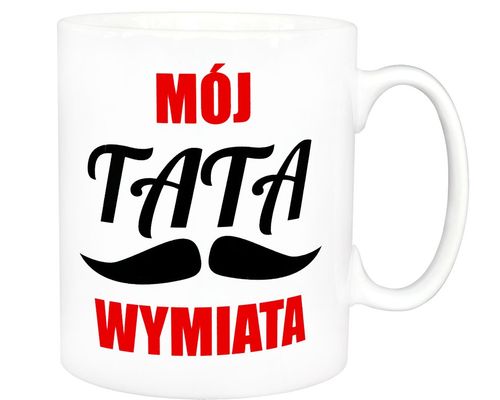 Kubek dla Ojca - Mój Tata Wymiata na Arena.pl