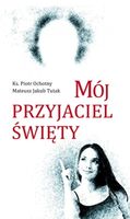 Książka: Mój Przyjaciel Święty