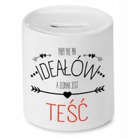 Skarbonka Dla Teścia Niby Nie Ma Ideałów Prezent Z Nadrukiem Ze Zdjęciem
