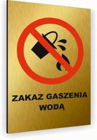 Tabliczka znak informacyjny 40x30 Złota ZAKAZ GASZENIA WODĄ Aluminiowa