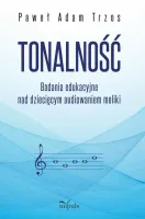 Tonalność. Badania edukacyjne nad dziecięcym...