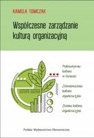 Współczesne zarządzanie kulturą organizacyjną Kamila Tomczak