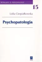 Wykłady z psychologii. Tom 15. Psychopatologia