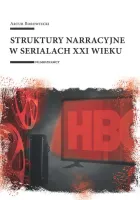 Struktury narracyjne w serialach XXI wieku