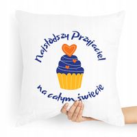 Poduszka Dla Przyjaciela Najsłodszy Przyjaciel Z Nadrukiem Ze Zdjęciem