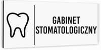Tabliczka informacyjna GABINET STOMATOLOGICZNY Aluminium BIAŁA NADRUK UV