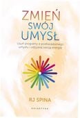 Zmień swój umysł RJ Spina