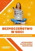 Bezpieczeństwo w sieci. Jak skutecznie chronić się przed atakami