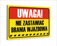 Tabliczka znak informacyjny nadruk UV 40x30 NIE ZASTAWIAĆ BRAMA WJAZDOWA