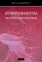 Antropodramatyka. Nie jesteśmy samotnymi wyspami