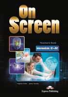 On Screen Intermediate B1+/B2 Teacher's Book Jenny Dooley, Virginia Evans