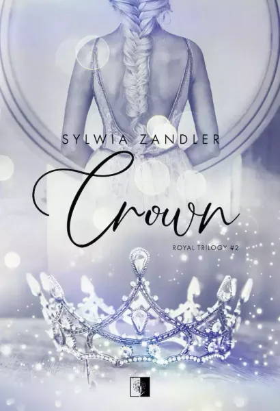 Royal Trylogy. Tom 2. Crown zdjęcie 1