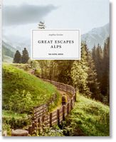 Great Escapes Alps. The Hotel Book (2022) Angelika Taschen
