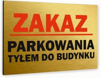 Tabliczka znak informacyjny 30x20 Złota ZAKAZ PARKOWANIA TYŁEM Nierdzewna