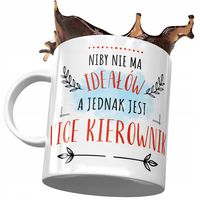 Kubek Dla Vice Kierownika Niby Nie Ma Ideałów Z Nadrukiem Ze Zdjęciem
