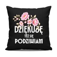 Dziękuję, też się podziwiam - czarna poduszka na prezent DLA ŻONY MĘŻĄ