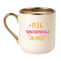 KUBEK "NIE WKURWIAJ MAMY" Wzór - Elegant Kremowo-Złoty 330 ml