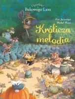 Mój pierwszy komiks 5+. Opowieści z Bukowego Lasu. Tom 4. Królicza melodia