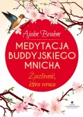 Medytacja buddyjskiego mnicha. Życzliwość, która wraca