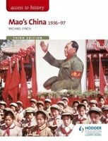 Access to IB History: Mao's China 1936-97. 3rd ed Michael Lynch