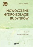 Nowoczesne hydroizolacje budynków. Pokrycia