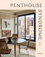 Penthouse Syndrome: Interiors Above the City Praca zbiorowa