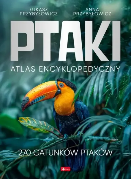 Ptaki. Atlas Encyklopedyczny zdjęcie 1