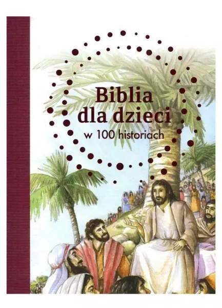 Biblia Dla Dzieci W 100 Historiach zdjęcie 1