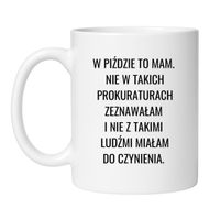W PIŹDZIE TO MAM. NIE W TAKICH PROKURATURACH ZEZNAWAŁAM.