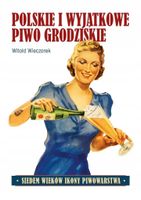 Polskie i wyjątkowe. Piwo grodziskie