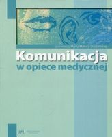 KOMUNIKACJA W OPIECE MEDYCZNEJ MARTA MAKARA-STUDZIŃSKA