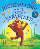 Niedźwiadku mały, jesteś wspaniały!