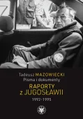 Tadeusz Mazowiecki, Pisma i dokumenty. Raporty z Jugosławii 1992-1995