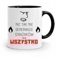 Kubek Czarny Dla Strażaka Wszystko Denerwuje Z Nadrukiem Ze Zdjęciem