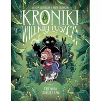 Kroniki Wielkiej Puszczy tom 1. Tajemnica starszej pani