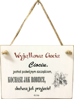 Tabliczka drewniana - Wyjątkowa Ciocia Ciociu, jesteś podwójnym szczęściem, kochasz jak rodzice...