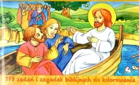 Przygoda Z Jezusem. 119 Zadań I Zagadek Biblijnych Do Kolorowania