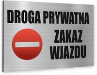 nadruk UV Tabliczka Znak BHP DROGA PRYWATNA ZAKAZ WJAZDU dibond