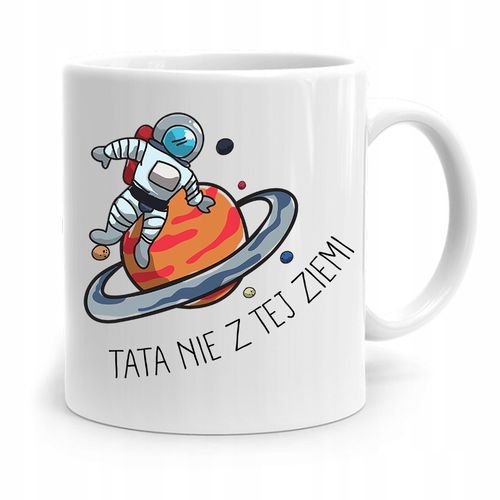 Kubek Na Dzień Ojca Dla Taty Tata Nie Z Tej Ziemi Z Nadrukiem Ze Zdjęciem na Arena.pl