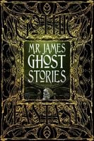 M.R. James Ghost Stories - M.R. James