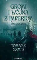 Gromi i wojna z Imperium. Lew chocimski