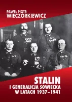 Stalin I Generalicja Sowiecka W Latach 1937-1941