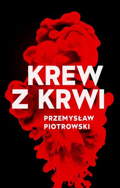Krew z krwi Przemysław Piotrowski zdjęcie 1