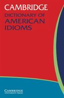 Cambridge Dictionary of American Idioms Praca zbiorowa
