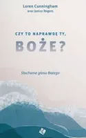 Czy to naprawdę Ty, Boże?