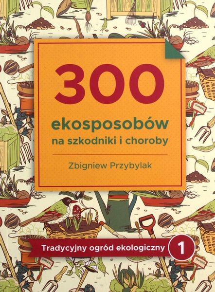 300 ekosposobów na szkodniki i choroby zdjęcie 2