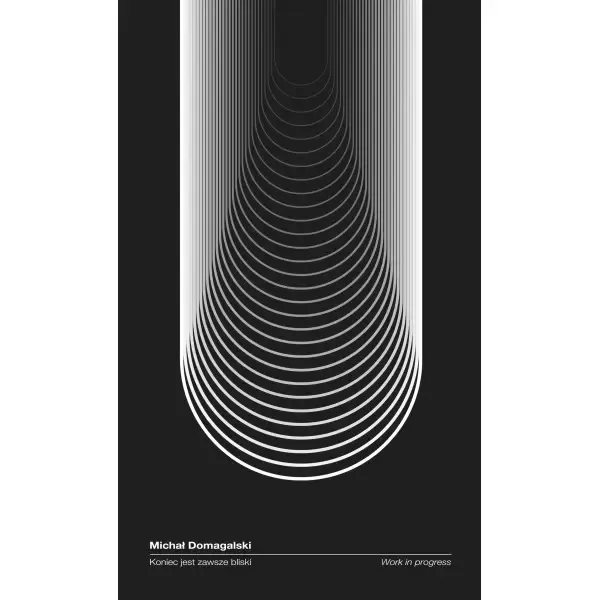 Koniec jest zawsze bliski. Work in progress zdjęcie 1