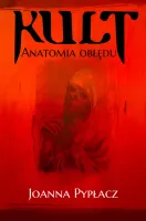 Kult. Anatomia obłędu